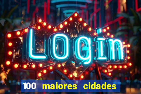 100 maiores cidades do brasil